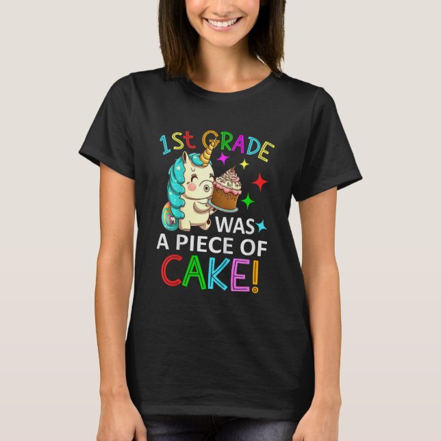 Kids 1st Grade 1 One Was A Piece Of Cake Girls Las T-Shirt (Front)