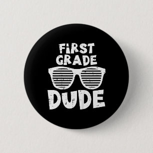 Kids 1st Grade Dude Back To School First Day Of Sc 6 Cm Round Badge