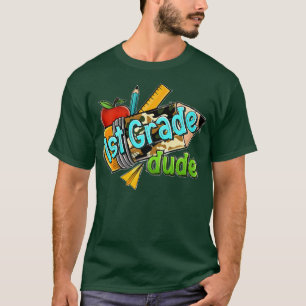 Kids 1st Grade Dude  First Grade Back To School  T-Shirt