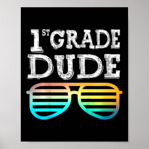 Kids 1st Grade Dude  First Grade Back To School Te Poster