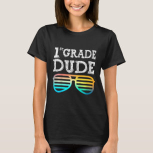 Kids 1st Grade Dude First Grade Back To School Te T-Shirt