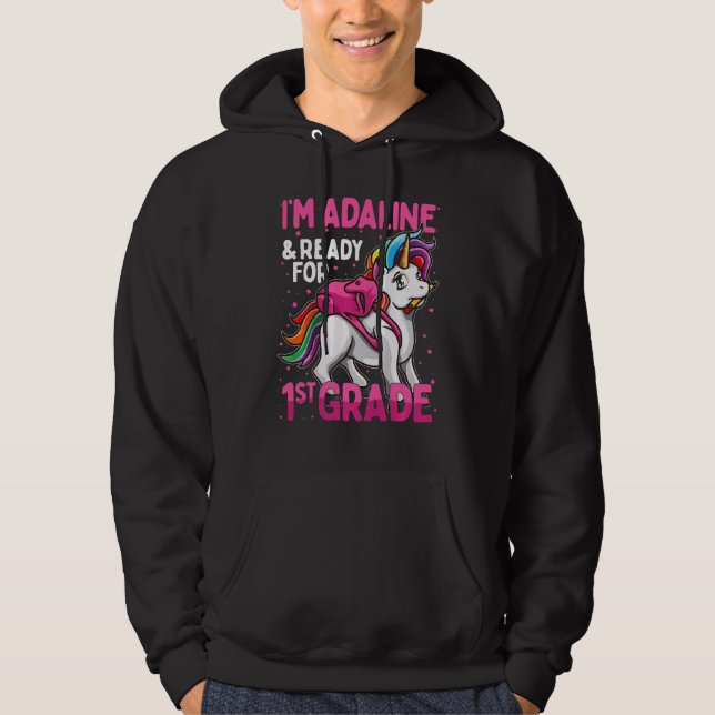 Kids 1st Grader Unicorn I'm Adaline And Ready For  Hoodie (Front)