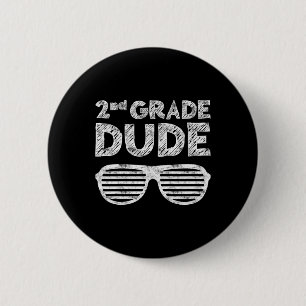 Kids 2nd Grade Dude  Second Grade Back To School   6 Cm Round Badge