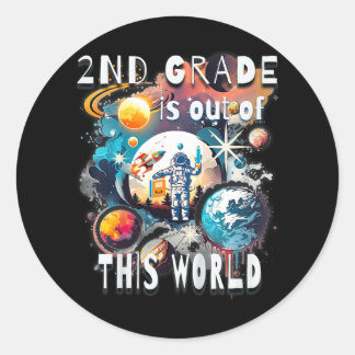 Kids 2nd Grade Is Out Of This World School Year St Classic Round Sticker