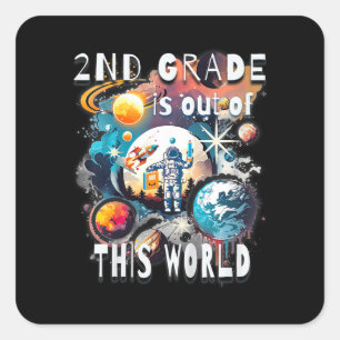 Kids 2nd Grade Is Out Of This World School Year St Square Sticker