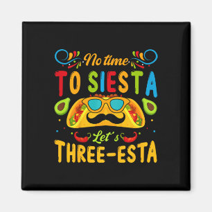 Kids 3 Year Old Mexican Fiesta No Time To Siesta L Magnet