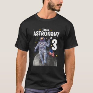 Kids 3 Year Old This Astronaut is 3rd Birthday Ou T-Shirt