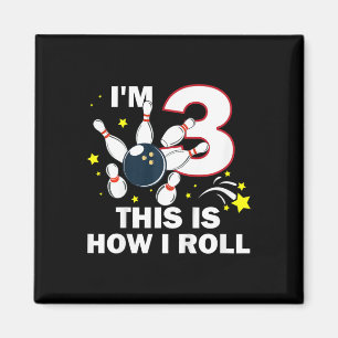 Kids 3rd Birthday Bowling I'm 3 This Is How I Roll Magnet