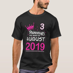 Kids 3rd Birthday Pink Princesses Are Born In Augu T-Shirt