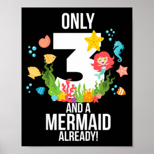 Kids 3rd Birthday Quote _only 3 And A Mermaid Poster