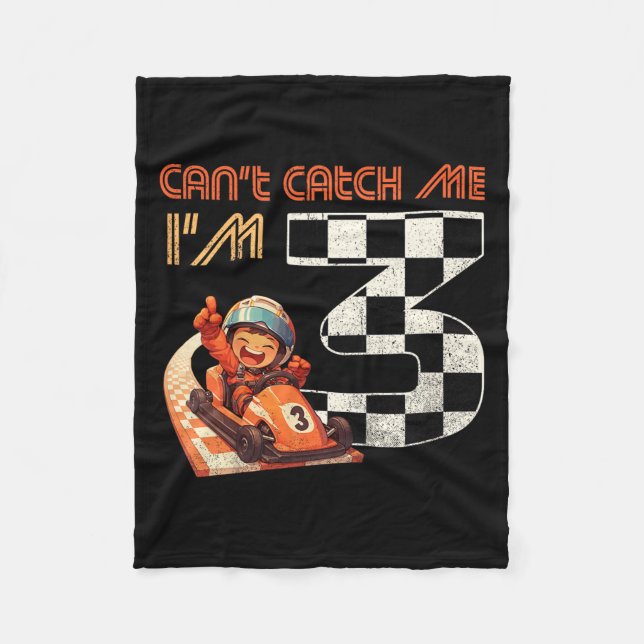 Kids 3rd Birthday Race Car Can't Catch Me I'm 3 Th Fleece Blanket (Front)