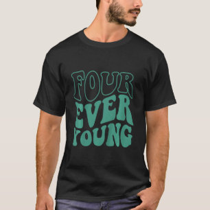 Kids 4th Birthday 4 Year Old Four Ever Young T-Shirt