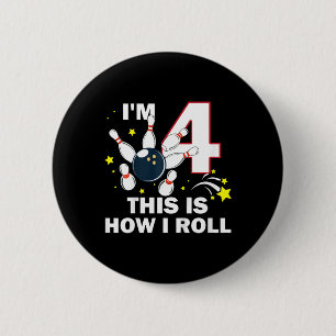 Kids 4th Birthday Bowling I'm 4 This Is How I Roll 6 Cm Round Badge