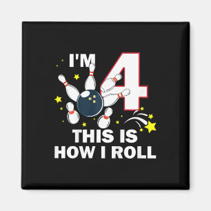 Kids 4th Birthday Bowling I'm 4 This Is How I Roll Magnet