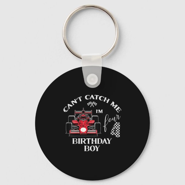 Kids 4th Birthday Race Car Bday Boy Cant Catch Me  Key Ring (Front)