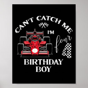 Kids 4th Birthday Race Car Bday Boy Cant Catch Me Poster