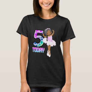 Kids 5 Today Little Girls Ballet Birthday Black Gi T-Shirt