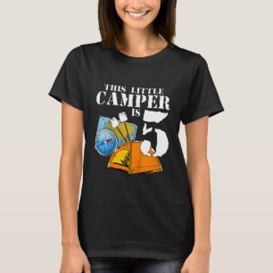 Kids 5 Year Old Camper Birthday  Summer Camping 5t T-Shirt