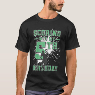 Kids 5 Year Old Scoring Into My 5th Birthday Socc T-Shirt
