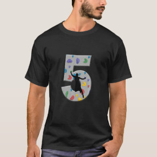 Kids 5 Years Old Climber Birthday Bouldering Climb T-Shirt