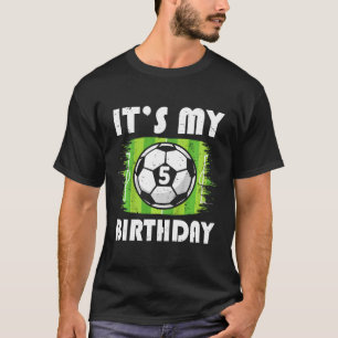 Kids 5 Years Old Kids Soccer Player 5th Birthday B T-Shirt