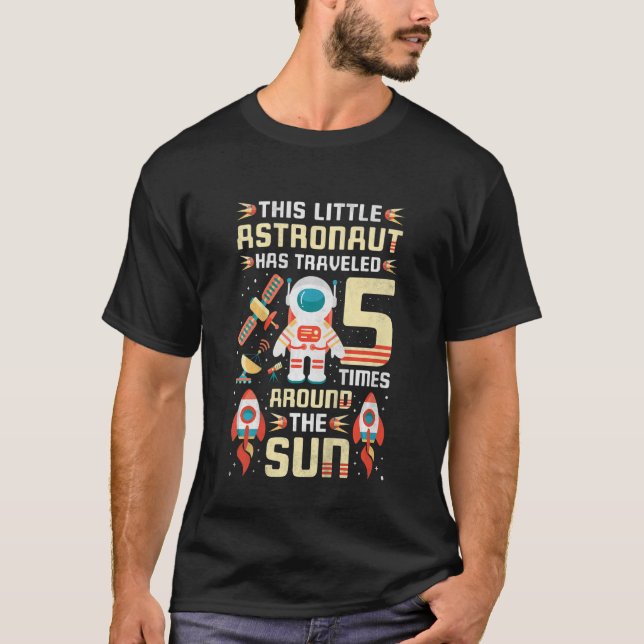 Kids 5th Birthday Astronaut Has Travelled 5 Times  T-Shirt (Front)