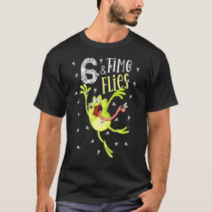Kids 6 And Time Flies 6th Birthday Frog And Flys F T-Shirt