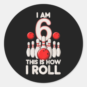 Kids 6 Year Old Bowling Party 6th Birthday Is How  Classic Round Sticker