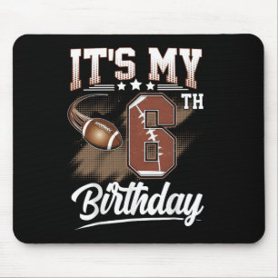 Kids 6 Year Old It's My 6th Birthday Football Them Mouse Mat