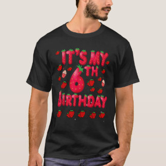 Kids 6 Year Old Strawberry Birthday Girl Sweet Fru T-Shirt