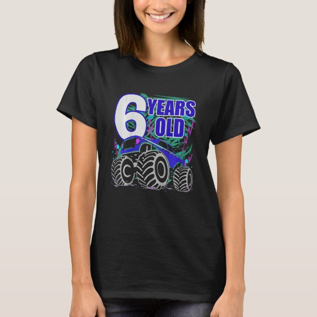 Kids 6 Years Birthday Monster Truck For Boys And G T-Shirt (Front)