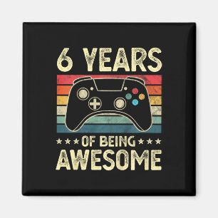 Kids 6 Years Old Awesome Video Game 6th Birthday B Magnet