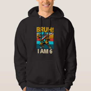 Kids 6 Years Old Birthday Dabbing Boy Bruh I'm 6 6 Hoodie