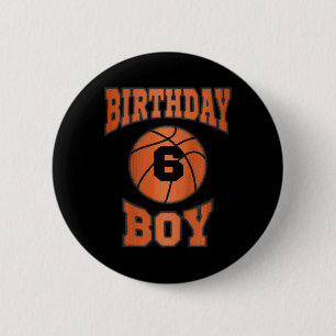 Kids 6 Years Old Boy 6th Birthday Basketball Them Cm Round Badge