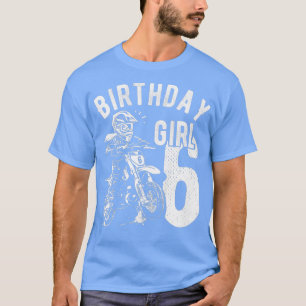 Kids 6 years old kid Birthday girls Dirt bike Moto T-Shirt