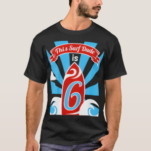 Kids 6th Birthday Boys Surf  Surfer 6 Year Old  T-Shirt