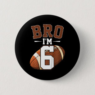 Kids 6th Birthday Football Player Bro I'm 6 Years Cm Round Badge