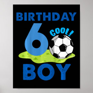 Kids 6th Birthday Gift Idea Boys Soccer 6 Years Poster