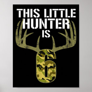 Kids 6th Birthday Hunting Boys Fun Deer Hunter Gi Poster