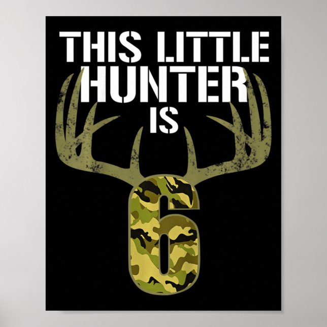 Kids 6th Birthday Hunting  Boys Fun Deer Hunter Gi Poster (Front)