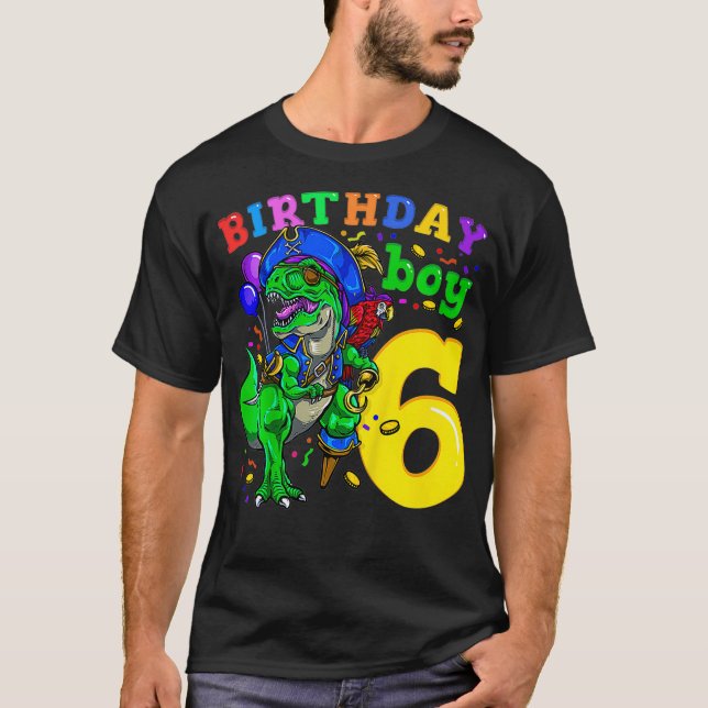 Kids 6th Birthday Pirate Dinosaur Birthday Boy 6 Y T-Shirt (Front)
