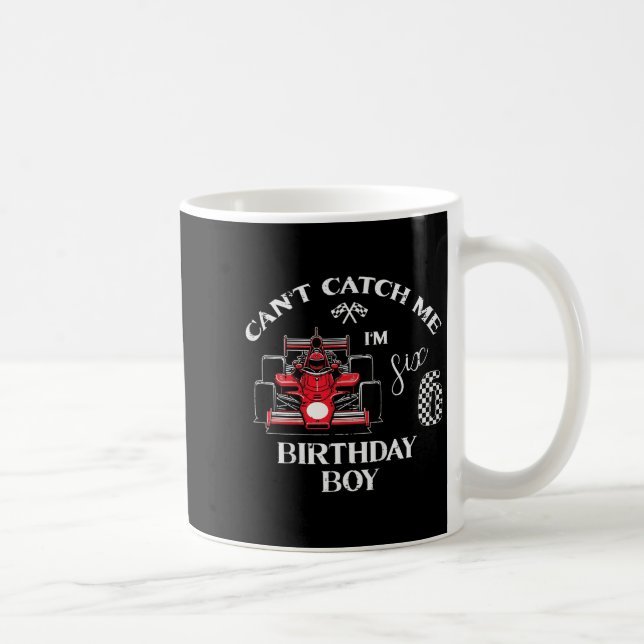 Kids 6th Birthday Race Car Bday Boy Cant Catch Me  Coffee Mug (Right)