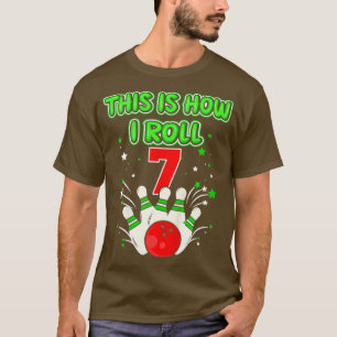 Kids 7 Year Old This is How I Roll 7th Bowling Bir T-Shirt
