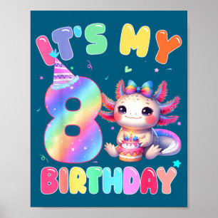 Kids 8 Year Old Bday Cute Axolotl It's My 8th Birt Poster