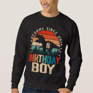 Kids 8 Year Old Dinosaur 8th Birthday Boy Awesome Sweatshirt