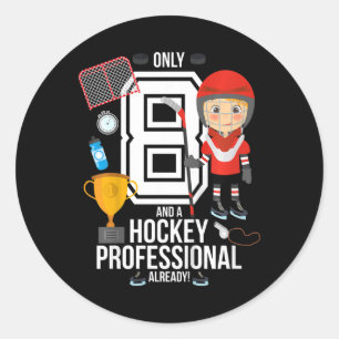 Kids 8th Birthday Boy only 8 And A Hockey Pro Alre Classic Round Sticker