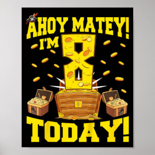 Kids 8th Birthday Pirate Quote For A 8 Years Old Poster