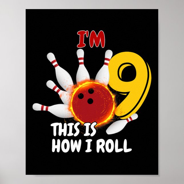 Kids 9 Year Old I'm 9 This Is How I Roll Bowling B Poster (Front)