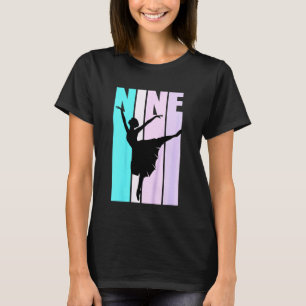 Kids 9th Dance Birthday For Girls Elegant Classica T-Shirt