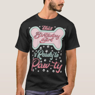 Kids Adopt a Puppy Birthday Party Bday Girl Ready T-Shirt